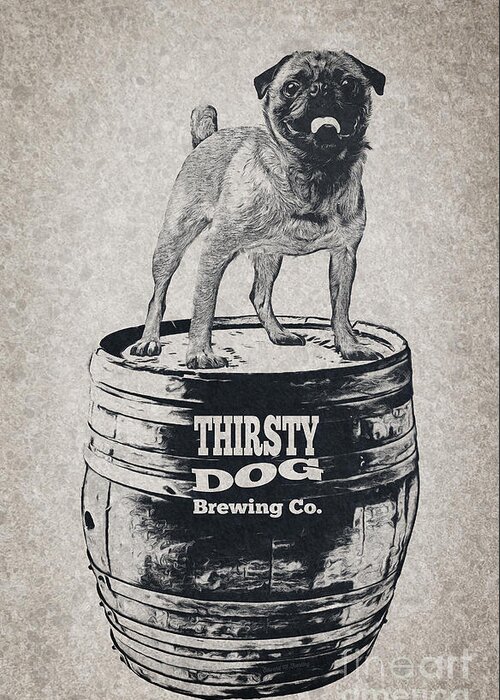 Dog Greeting Card featuring the Thirsty Dog Brewing Co. Keg by Edward Fielding