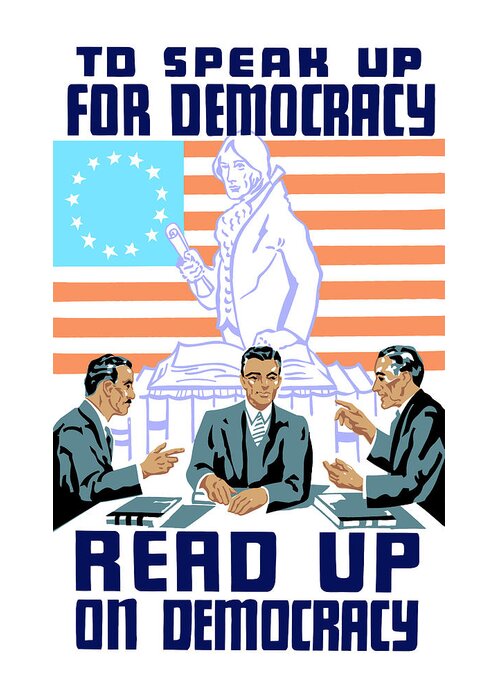 Wpa Greeting Card featuring the mixed media To speak up for democracy Read up on democracy by War Is Hell Store