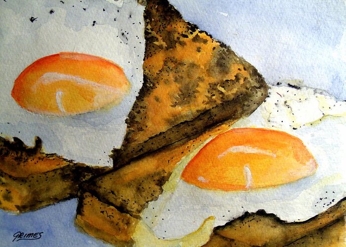 Eggs Greeting Card featuring the painting Toast and Eggs by Carol Grimes