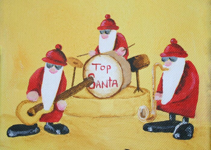 Christmas Greeting Card featuring the painting Top Santa Band by Donna Tucker