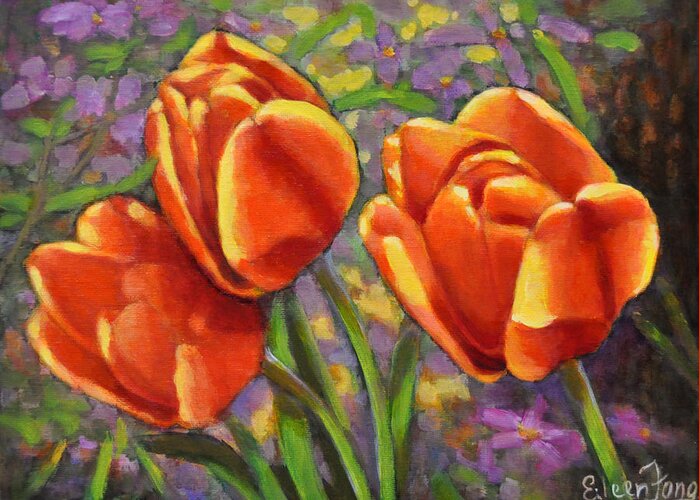 Tulips Greeting Card featuring the painting Tulips in the Sun by Eileen Fong