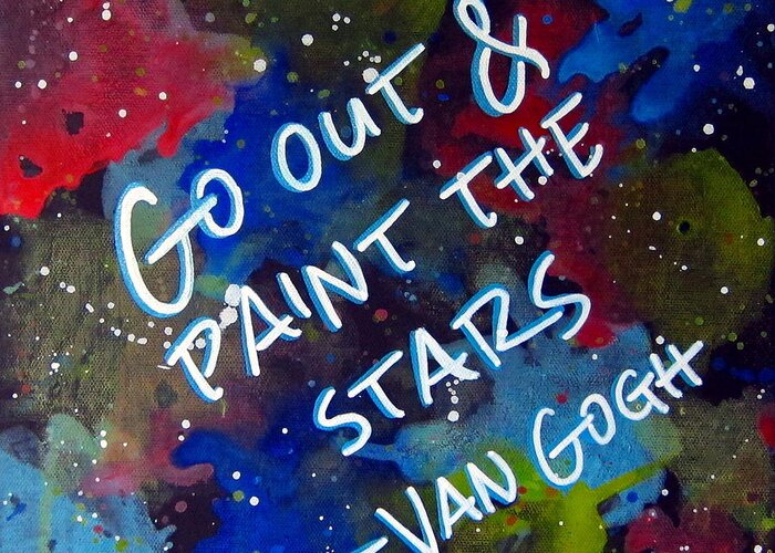 Van Gogh Greeting Card featuring the painting Van Gogh Quote by Michelle Eshleman