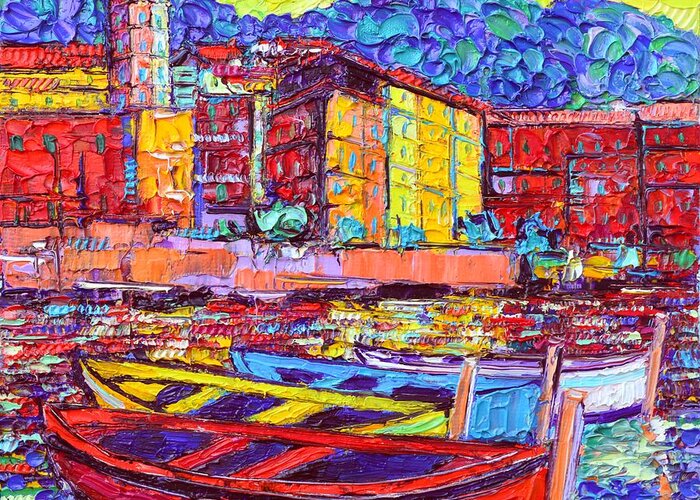 Cinque Greeting Card featuring the painting Vernazza Colorful Boats Cinque Terre Italy Impasto Textural Impressionist Palette Knife Oil Painting by Ana Maria Edulescu