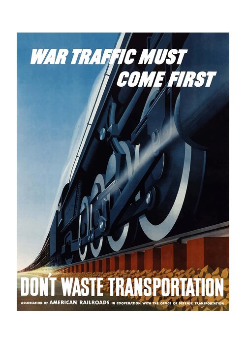 Trains Greeting Card featuring the painting War Traffic Must Come First by War Is Hell Store