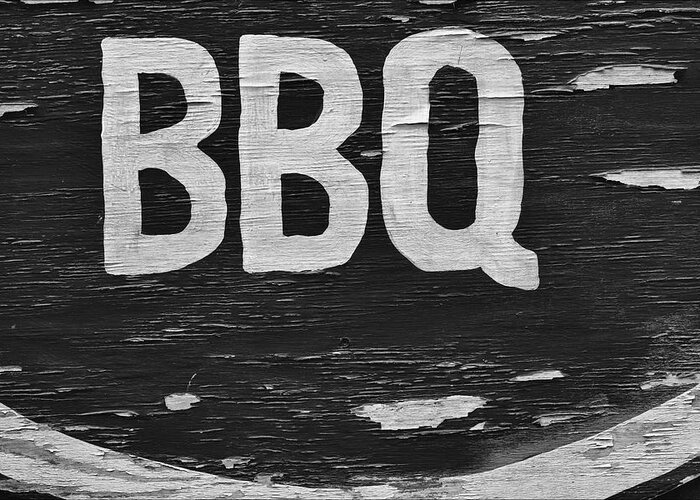Weathered Sign Greeting Card featuring the photograph Weathered BBQ Sign by Robert Ullmann