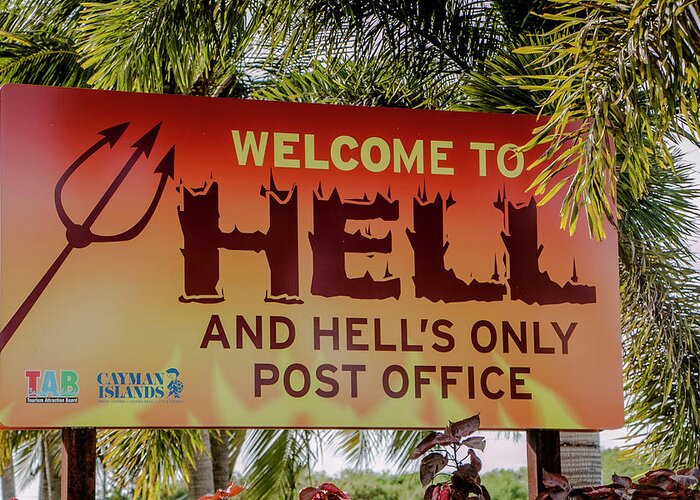 Hell Greeting Card featuring the photograph Welcome to Hell by Teresa Wilson