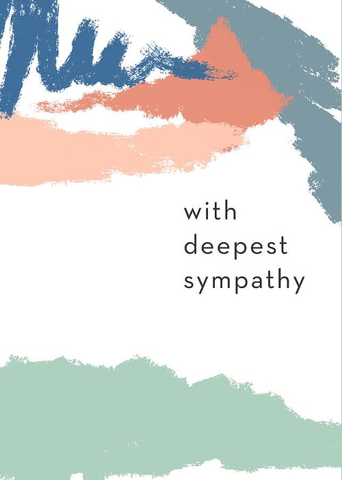 Sympathy Greeting Card featuring the mixed media With Deepest Sympathy- by Linda Woods by Linda Woods