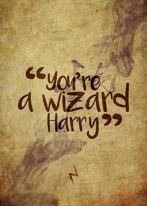 You Re A Wizard Harry Greeting Card For Sale By Samuel Whitton