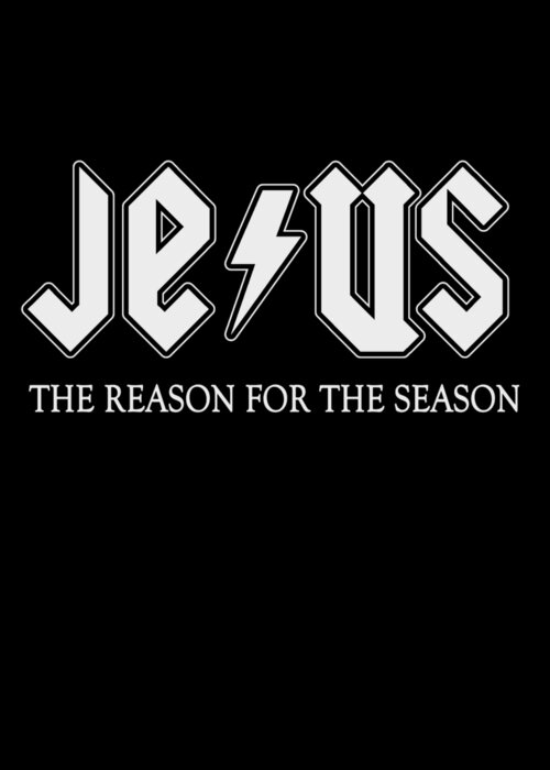Christmas Greeting Card featuring the digital art Jesus is the Reason For Season #1 by Flippin Sweet Gear