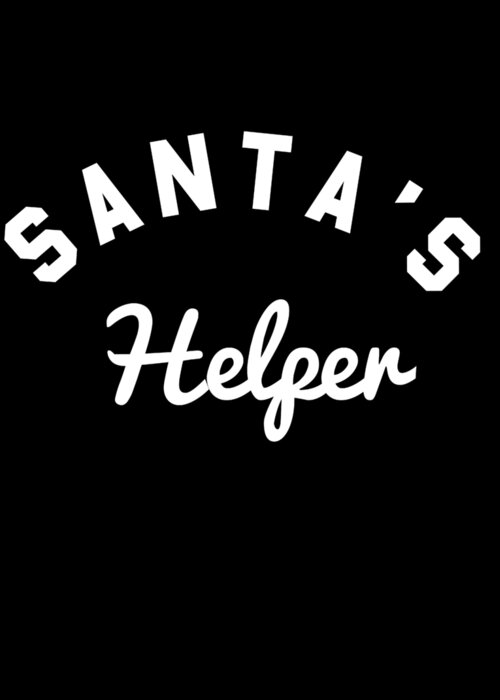 Helper Greeting Card featuring the digital art Santas Helper #1 by Flippin Sweet Gear