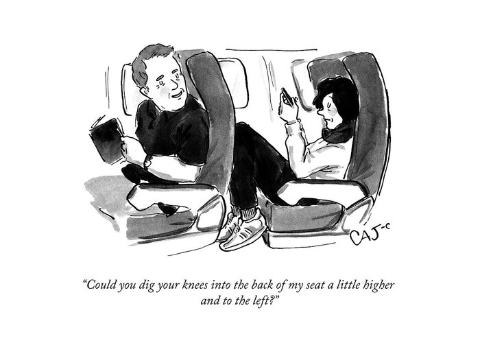 could You Dig Your Knees Into The Back Of My Seat A Little Higher And To The Left. Massage Greeting Card featuring the drawing A Little Higher And To The Left by Carolita Johnson