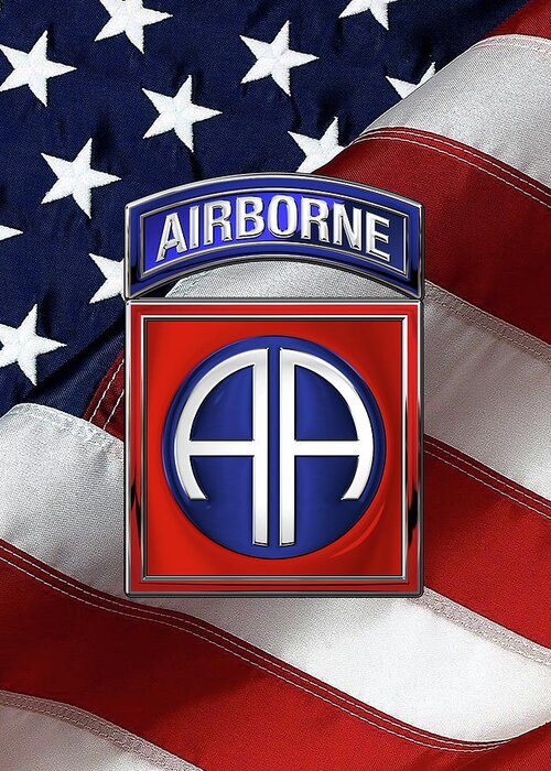 Military Insignia & Heraldry By Serge Averbukh Greeting Card featuring the digital art 82nd Airborne Division - 82 A B N Insignia over American Flag by Serge Averbukh