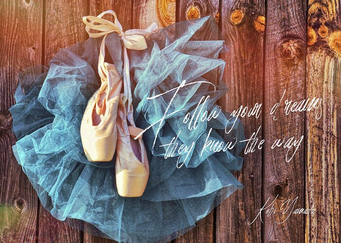 Art Greeting Card featuring the photograph BALLERINA DREAMS quote by Jamart Photography