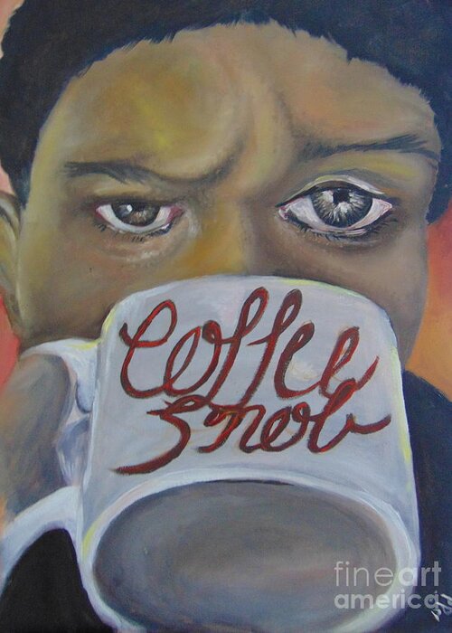 Coffee Cup Greeting Card featuring the Coffee Snob by Saundra Johnson