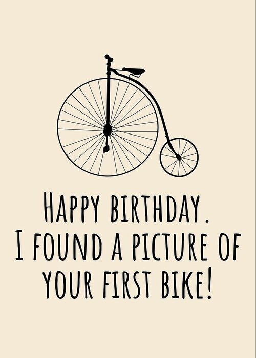 Cyclist Birthday Card - Funny Bicycle Birthday Card - Cycling Greeting Card  - Your First Bike Greeting Card by Joey Lott