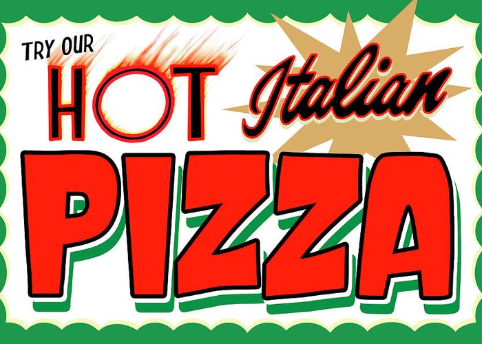D100198 Hot Italian Pizza Greeting Card featuring the digital art D100198 Hot Italian Pizza by Retroplanet