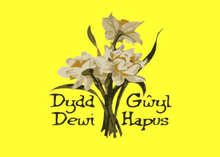 Daffodil Greeting Card featuring the digital art Dydd Gwyl Dewi Hapus or Happy St Davids Day by Taiche Acrylic Art