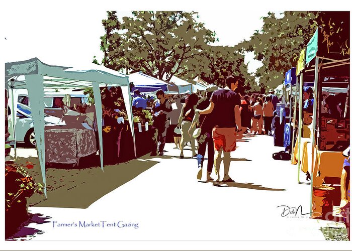  Longmont Greeting Card featuring the digital art Farmers's Market Tent Gazing by Deb Nakano