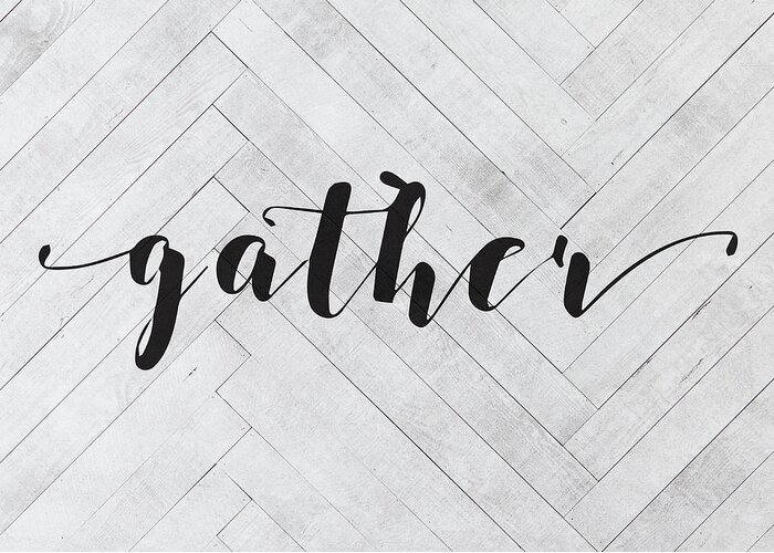 Gather Greeting Card featuring the mixed media Gather Farmhouse Sign Script Vintage Farm Retro Typography by Design Turnpike