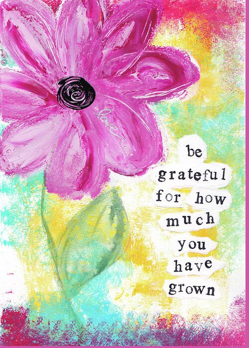 Grateful For Growth Greeting Card featuring the painting Grateful For Growth by Kathleen Tennant