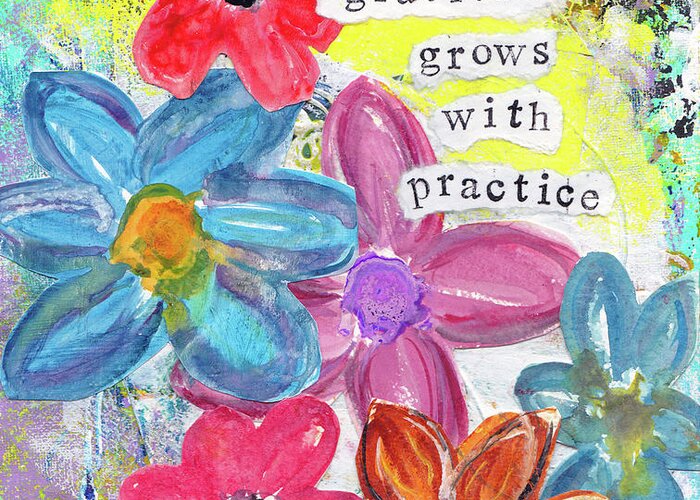 Gratitude Grows With Practice Greeting Card featuring the painting Gratitude Grows With Practice by Kathleen Tennant