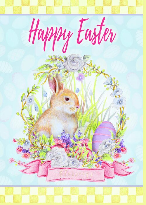 Happy Greeting Card featuring the mixed media Happy Easter Blessings by Janice Gaynor