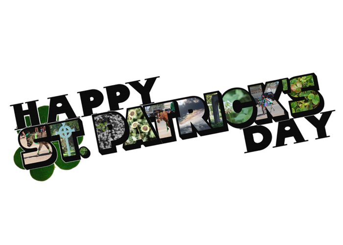 Big Letter Greeting Card featuring the photograph Happy St. Patrick's Day Big Letter by Colleen Cornelius