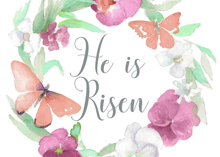 Risen Greeting Card featuring the digital art He Is Risen by Lanie Loreth