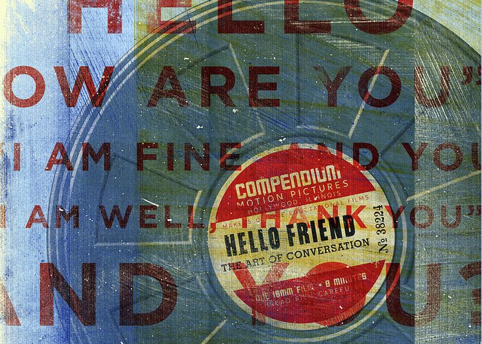 Hello Friend Greeting Card featuring the digital art Hello Friend by John W. Golden