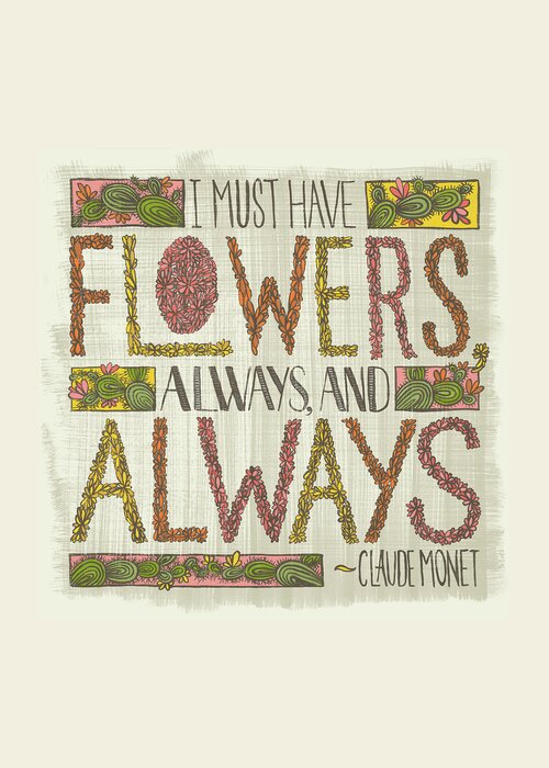 Cacti Greeting Card featuring the painting I Must Have Flowers Always and Always Claude Monet Quote by Jen Montgomery