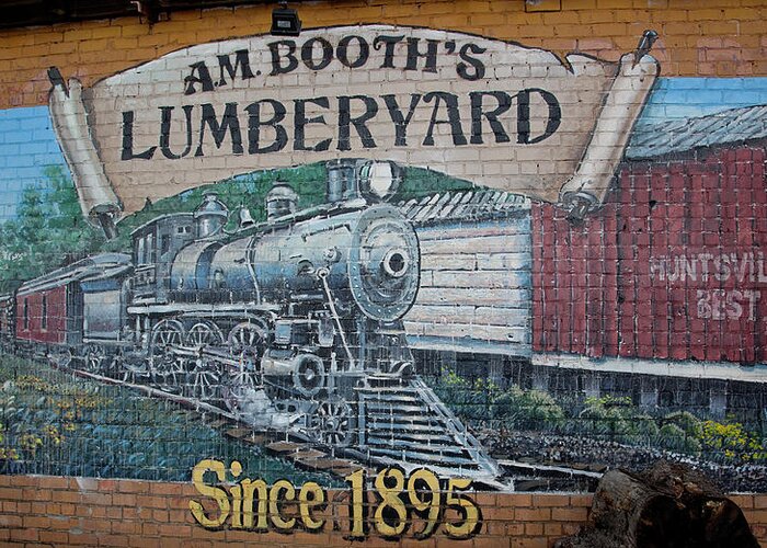 Huntsville Greeting Card featuring the painting Lumberyard Mural in Huntsville by Carol Highsmith