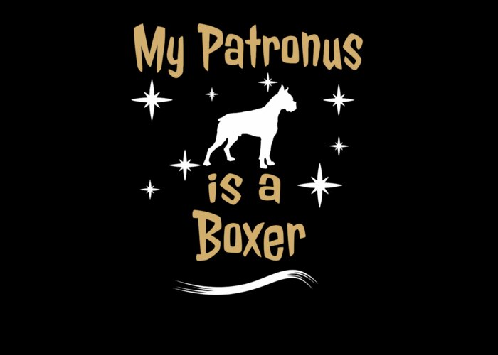 Boxer-dog Greeting Card featuring the digital art My Patronus Is A Boxer Cute Gift by Dusan Vrdelja