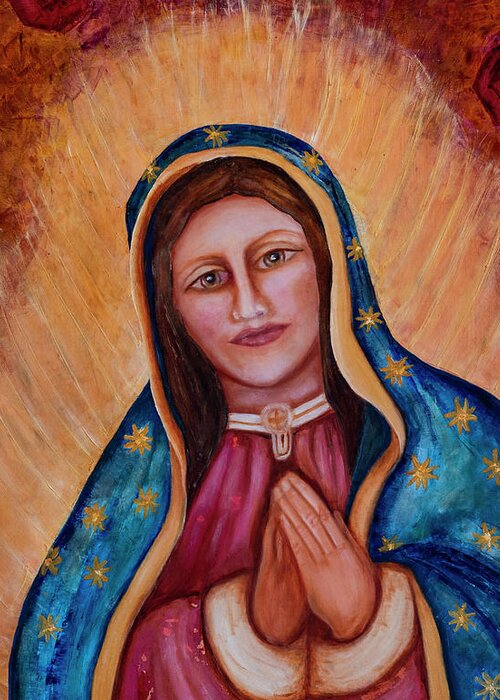 Female Saint Greeting Card featuring the painting Our Lady of Quadalupe by Karen Conley
