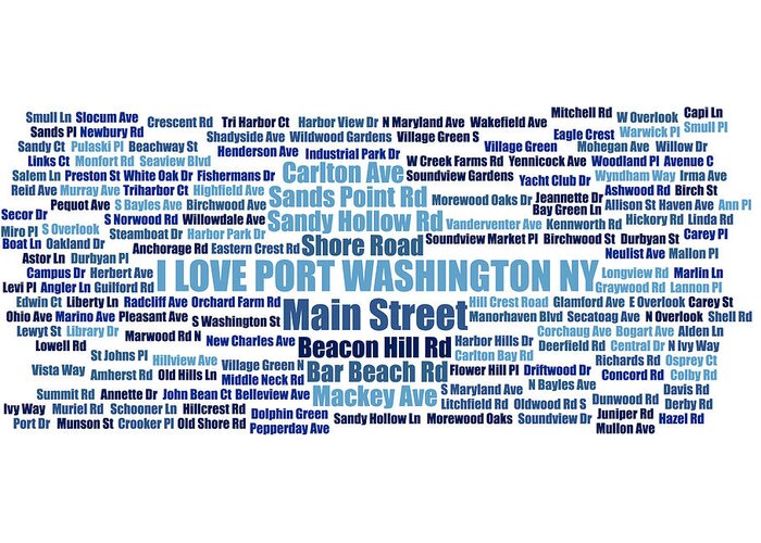 Port Washington Ny Greeting Card featuring the digital art Port Washington NY Street Name Wordcloud blue white by David Smith