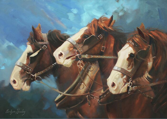 Western Art Greeting Card featuring the painting Pulling for You by Carolyne Hawley
