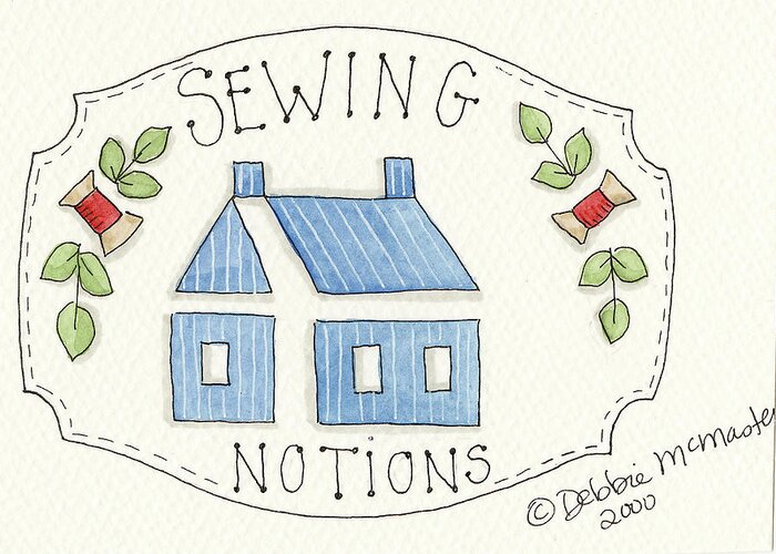 House Spools Of Thread Sewing Notions Greeting Card featuring the painting Sewing Notions by Debbie Mcmaster