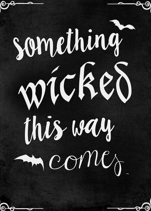 Typography & Symbols Greeting Card featuring the mixed media Something Wicked by Natasha Wescoat