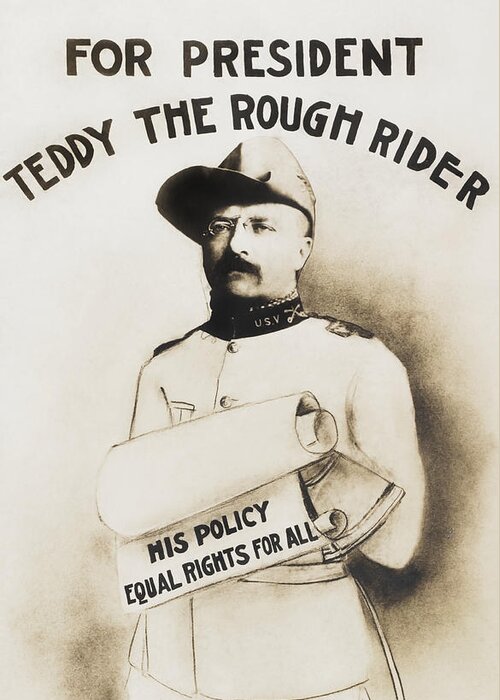 Teddy Roosevelt Greeting Card featuring the painting Teddy The Rough Rider - For President - 1904 by War Is Hell Store