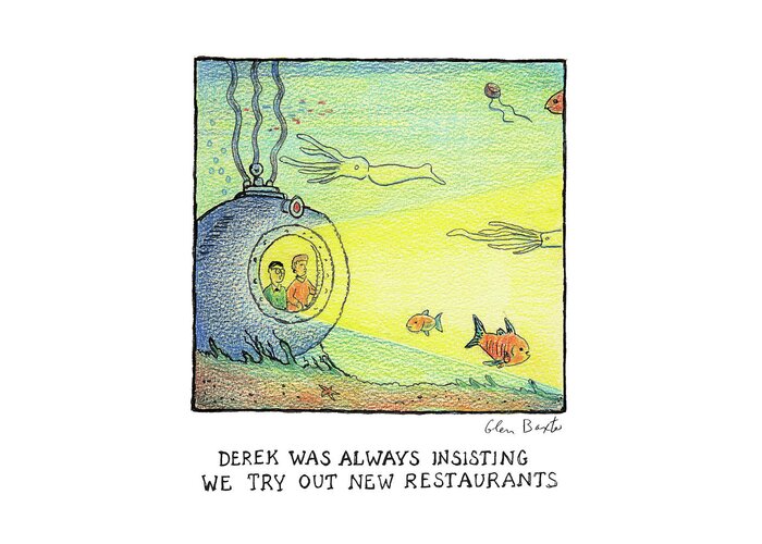Derek Was Always Insisting We Try Out New Restaurants Greeting Card featuring the drawing Trying Out New Restaurants by Glen Baxter