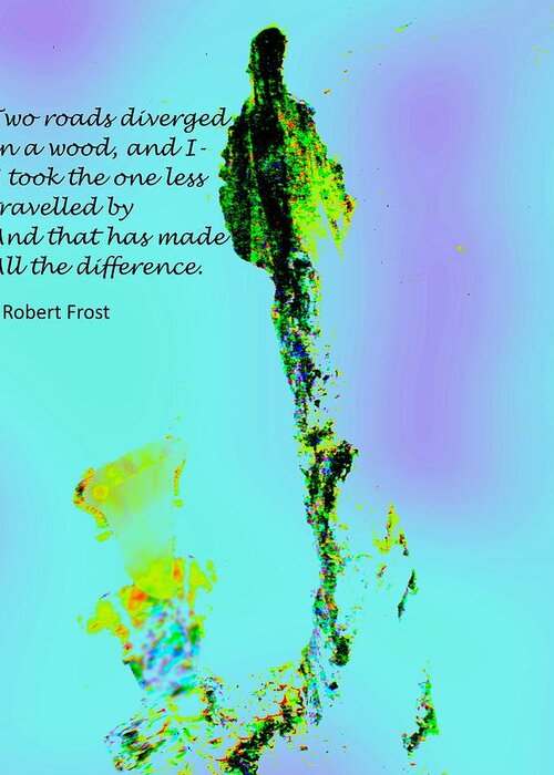 Robert Frost Greeting Card featuring the digital art Two Roads by Cliff Wilson