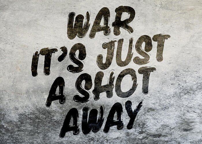 Adage Greeting Card featuring the digital art War Shot Away by Andrea Gatti