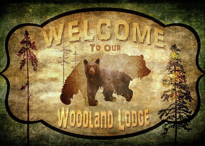 Welcome - Lodge Black Bear 2 Greeting Card featuring the mixed media Welcome - Lodge Black Bear 2 by Lightboxjournal