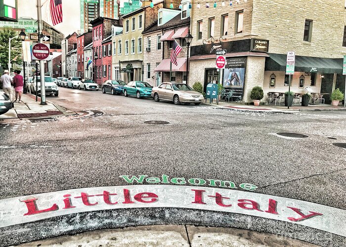 Little Italy Greeting Card featuring the photograph Welcome to Little Italy by La Dolce Vita