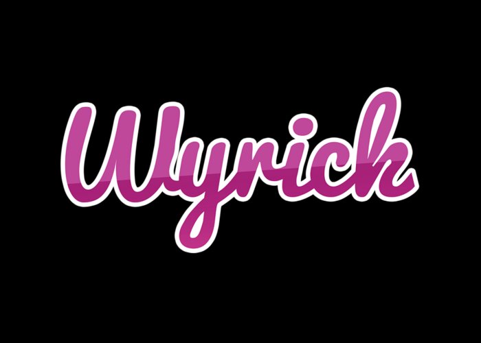 Wyrick Greeting Card featuring the digital art Wyrick #Wyrick by Tinto Designs