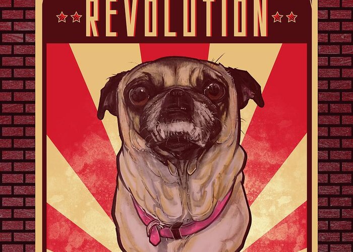 Pug Greeting Card featuring the drawing Pug REVOLUTION by Canine Caricatures By John LaFree