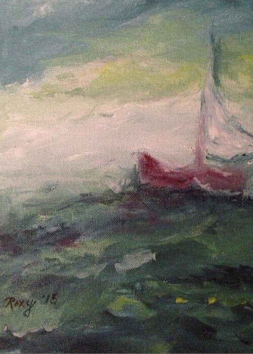 Impressionism Greeting Card featuring the painting Stormy Sailboat by Roxy Rich