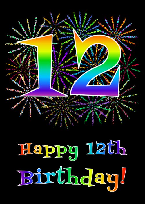 12th Birthday Greeting Card featuring the digital art 12th Birthday - Fun Rainbow Spectrum Gradient Pattern Text, Bursting Fireworks Inspired Background by Aponx Designs