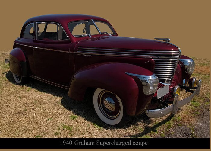 1940 Graham Supercharged Coupe Greeting Card featuring the photograph 1940 Graham Supercharged Coupe by Flees Photos