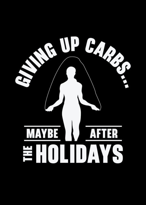 Christmas Greeting Card featuring the digital art Christmas Holiday Carbs Foodie Fitness Work Out #3 by Toms Tee Store