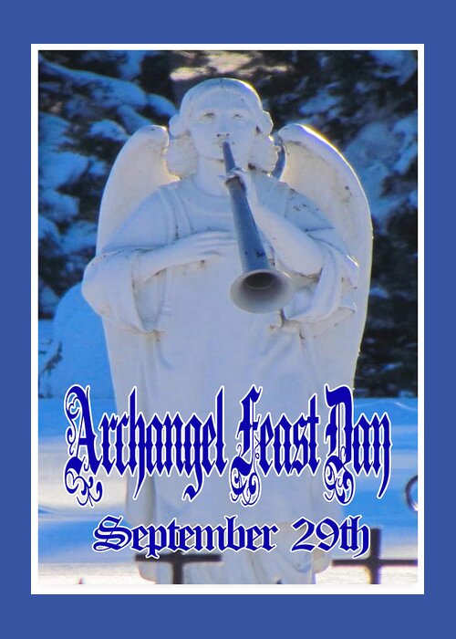Archangel Feast Day Greeting Card featuring the digital art Archangel Feast Day September 29th by Delynn Addams